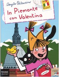 In Piemonte con Valentina (Il battello a vapore. Serie Valentina) Children's books