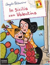 In Sicilia con Valentina (Il battello a vapore. Serie Valentina) Children's books