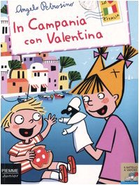 In Campania con Valentina (Il battello a vapore. Serie Valentina) Non-fiction