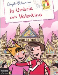 In Umbria con Valentina (Il battello a vapore. Serie Valentina) Children's books