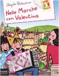 Nelle Marche con Valentina (Il battello a vapore. Serie Valentina) Children's books