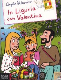 In Liguria con Valentina (Il battello a vapore. Serie Valentina) Children's books