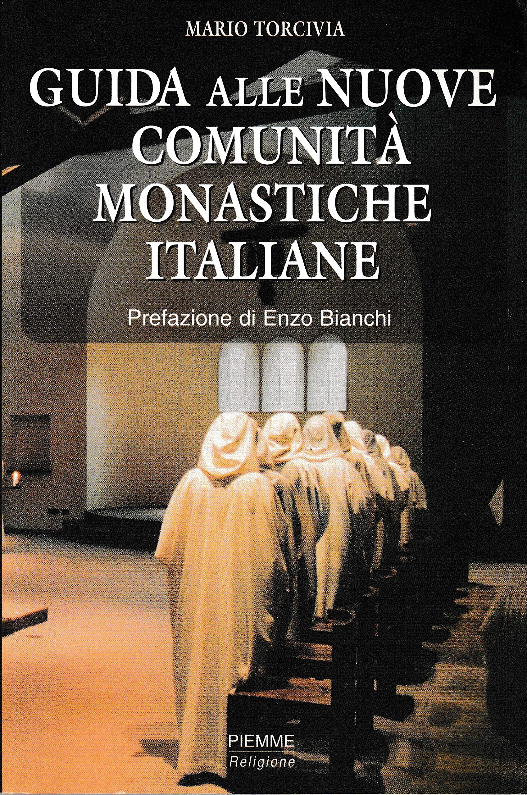 Guida alle nuove comunità monastiche italiane Religion & Esotericism