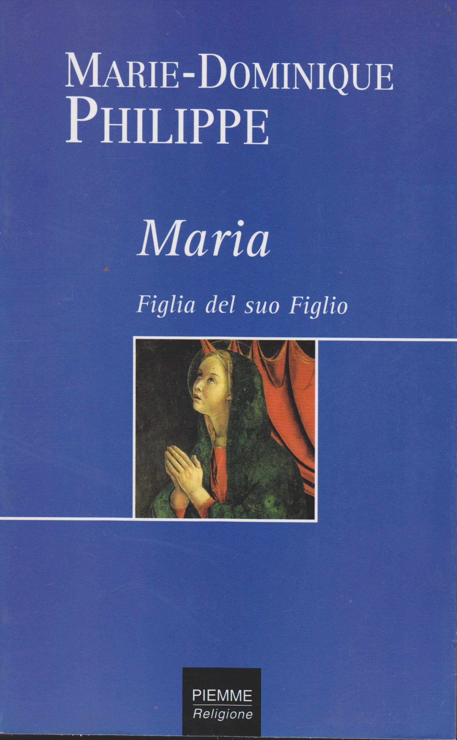 Maria. Figlia del suo figlio Religion & Esotericism