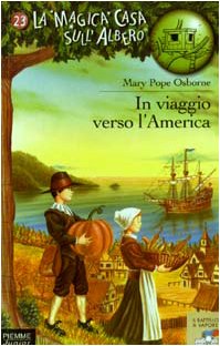 In viaggio verso l'America (Il battello a vapore. La magica casa sull'albero) Novels & Short Stories