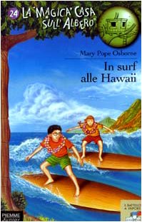 In surf alle Hawaii (Il battello a vapore. La magica casa sull'albero) Novels & Short Stories