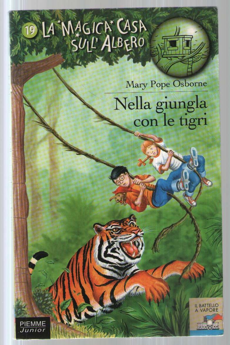 Nella giungla con le tigri (Il battello a vapore. La magica casa sull'albero) Novels & Short Stories