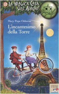 L'incantesimo della torre. Ediz. illustrata (Il battello a vapore. La magica casa sull'albero) Novels & Short Stories
