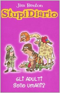 Gli adulti sono umani? StupiDiario book