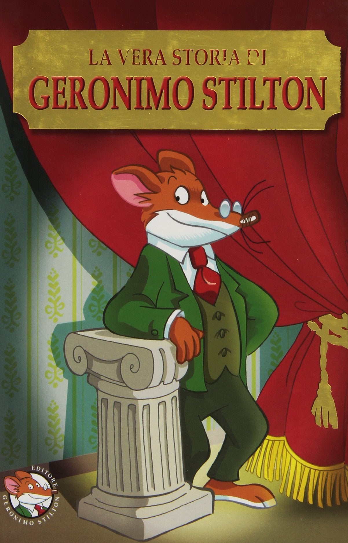 La vera storia di Geronimo Stilton (Segreti & segreti) Novels & Short Stories