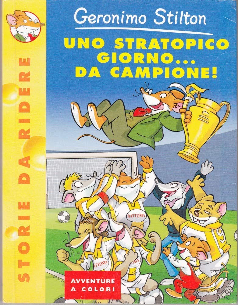 Uno stratopico giorno... da campione! (Storie da ridere) Novels & Short Stories