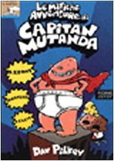 Le mitiche avventure di Capitan Mutanda (Il battello a vapore. Serie azzurra) Novels & Short Stories