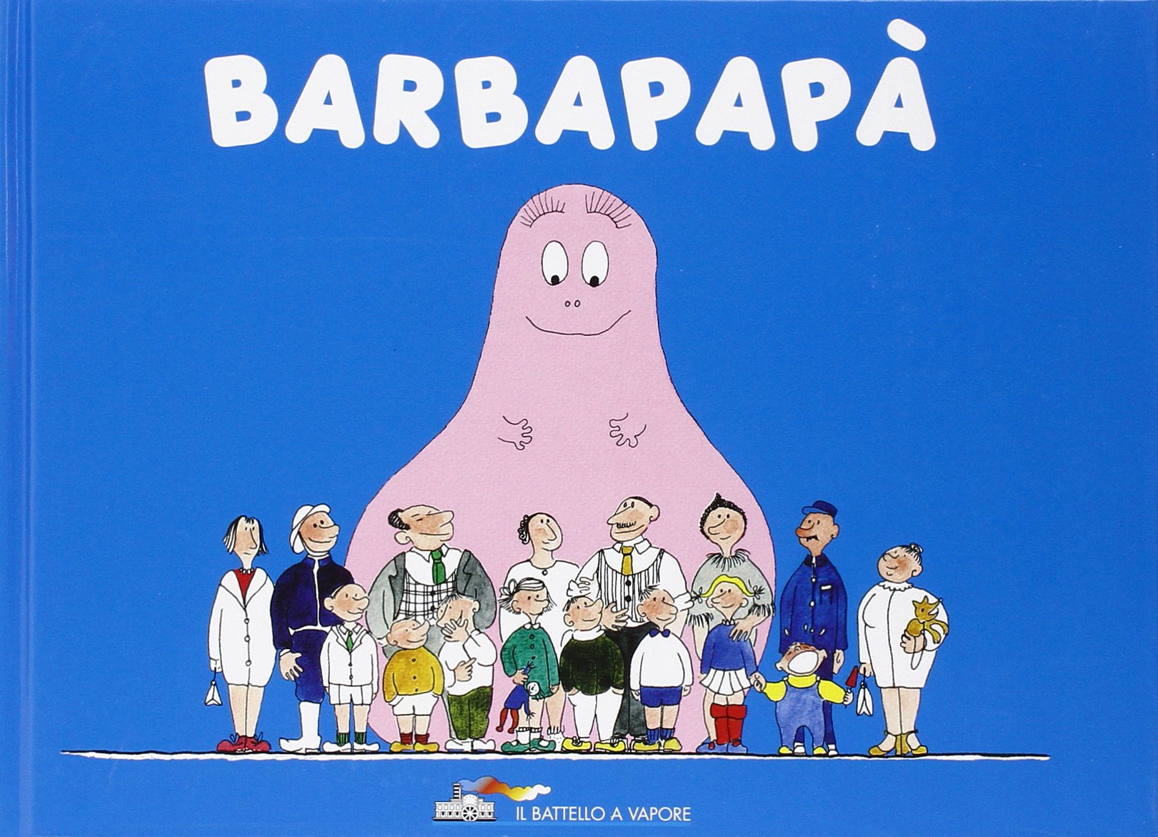 Barbapapà. Ediz. illustrata (Il battello a vapore. Barbapapà) Children's books