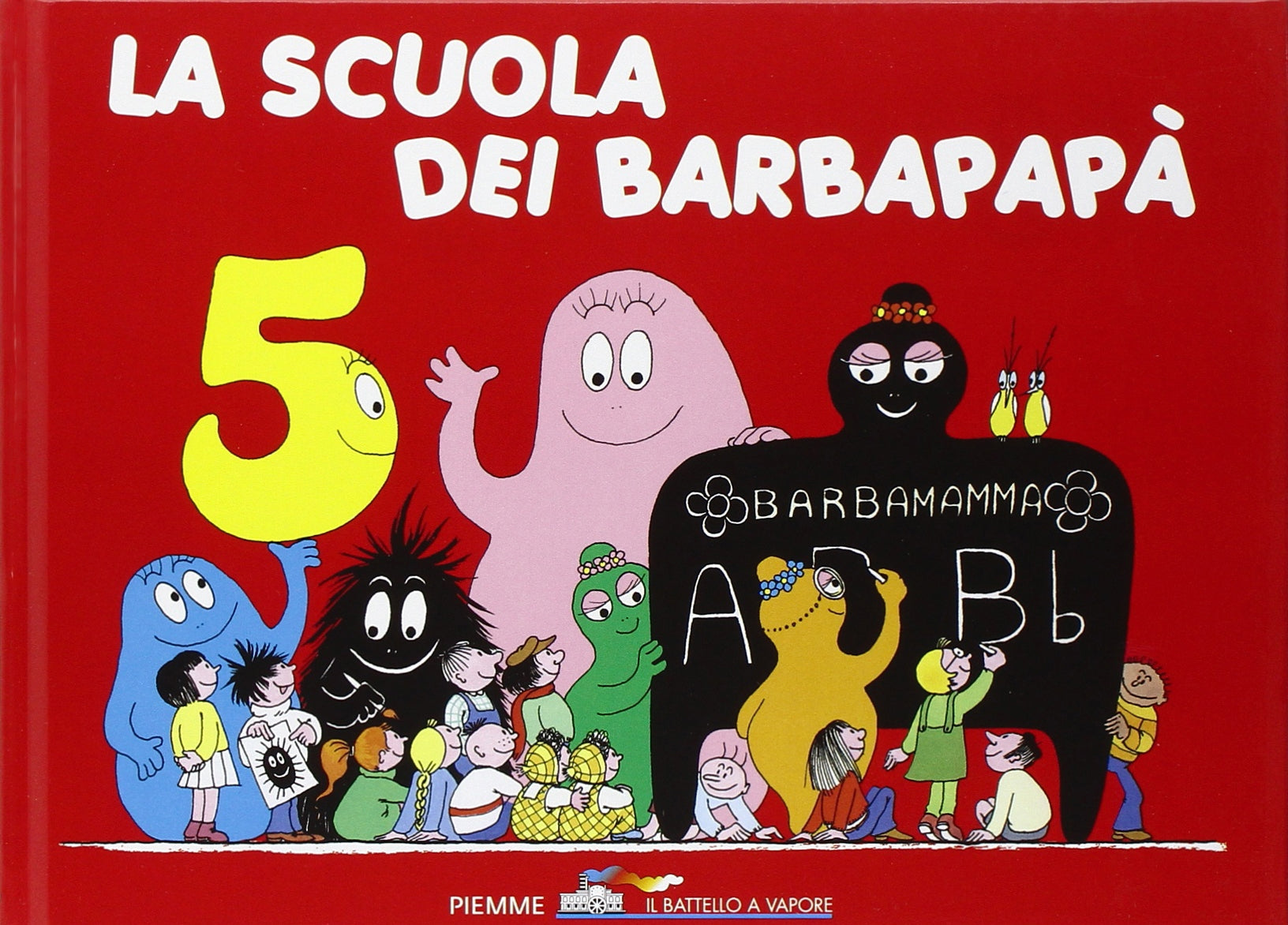La scuola dei Barbapapà. Ediz. illustrata (Il battello a vapore. Barbapapà) Children's books
