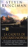 La caduta di Costantinopoli (Piemme pocket) Politics & History
