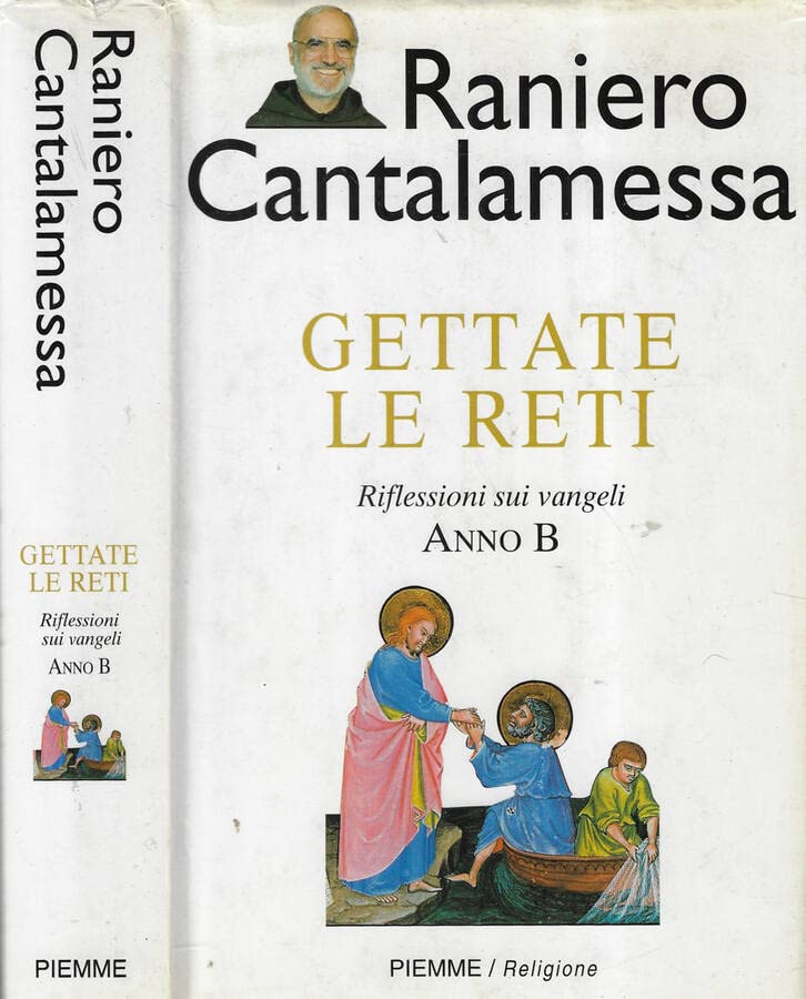 Gettate le reti. Riflessioni sui vangeli. Anno B Religion & Esotericism
