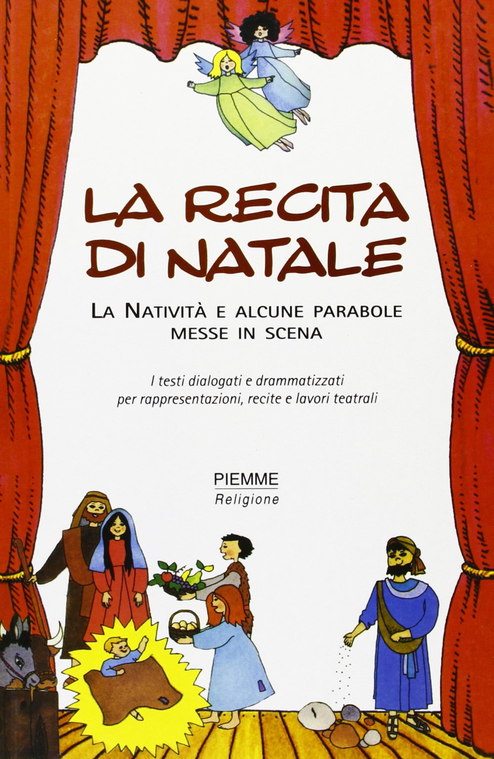 La recita di Natale. La natività e alcune parabole messe in scena Religion & Esotericism