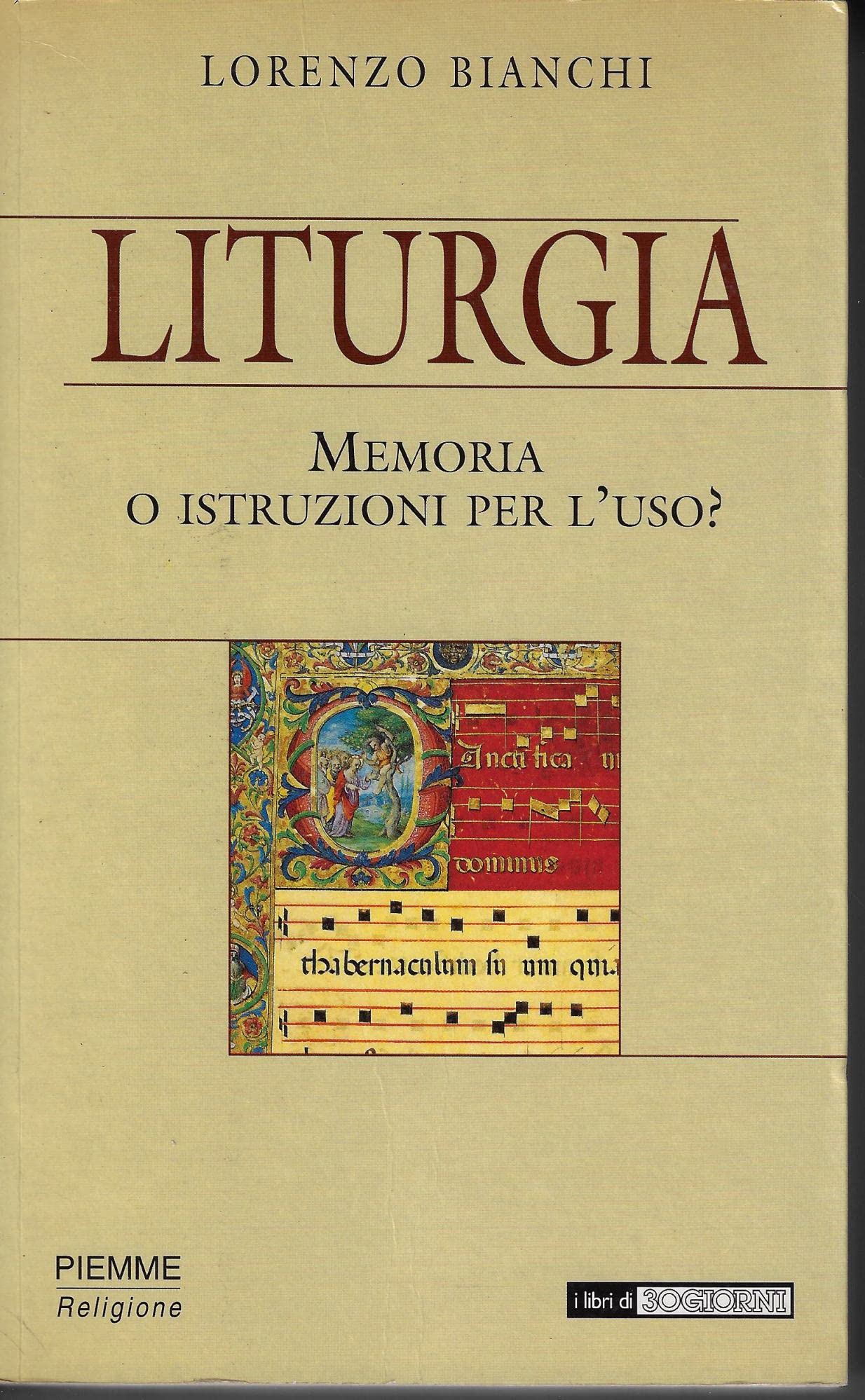 Liturgia. Memoria o istruzioni per l'uso Religion & Esotericism