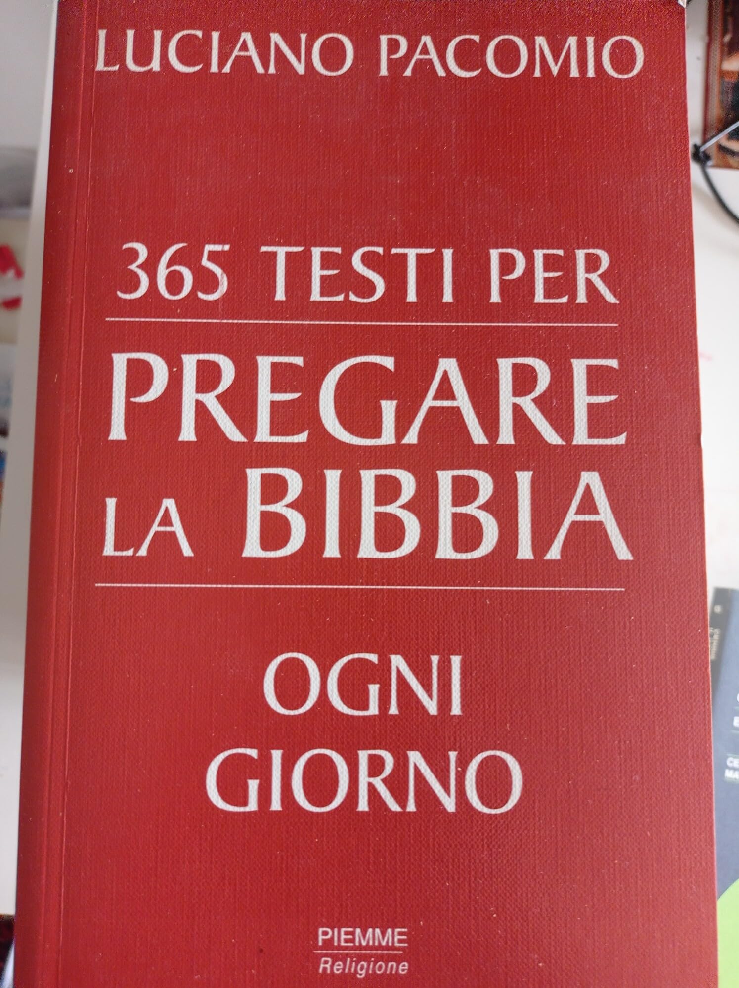 Trecentossentacinque testi per pregare la Bibbia ogni giorno Religion & Esotericism