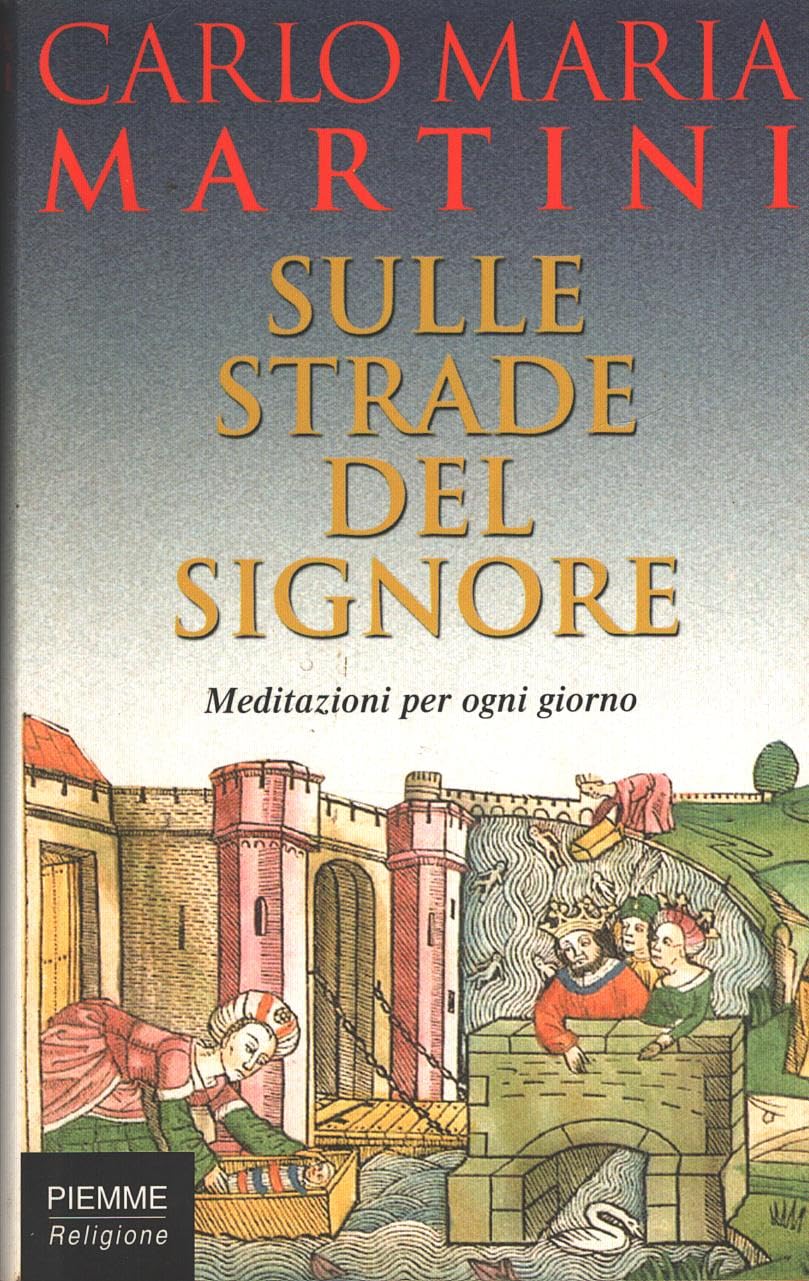 Sulle strade del Signore. Meditazioni per ogni giorno Religion & Esotericism
