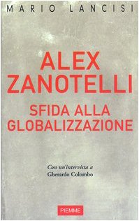 Alex Zanotelli. Sfida alla globalizzazione book