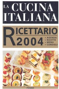 La cucina italiana. Ricettario 2004 Leisure, Home & Garden