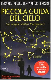 Piccola guida del cielo. Con mappe stellari fluorescenti Leisure, Home & Garden