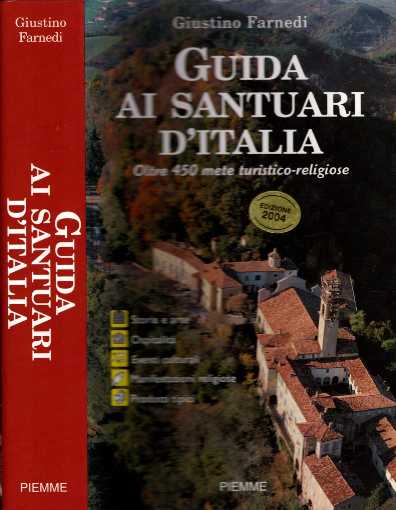 Guida ai santuari d'Italia. Oltre 450 mete turistico-religiose Leisure, Home & Garden
