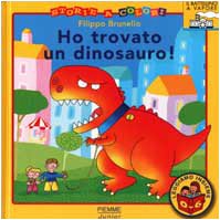 Ho trovato un dinosauro! (Il battellino a vapore) Novels & Short Stories
