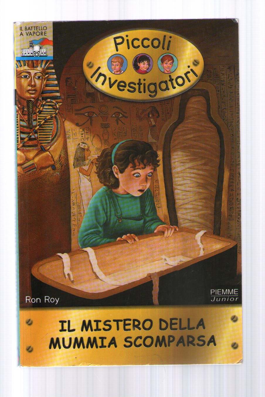 Il mistero della mummia scomparsa. Piccoli investigatori (Vol. 2) (Il battello a vapore) Novels & Short Stories