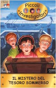 Il mistero del tesoro sommerso. Piccoli investigatori (Vol. 4) Children's books