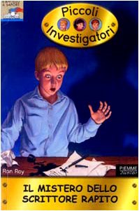 Il mistero dello scrittore rapito. Piccoli investigatori (Vol. 7) book