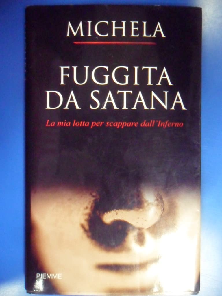 Fuggita da Satana. La mia lotta per scappare dall'inferno book