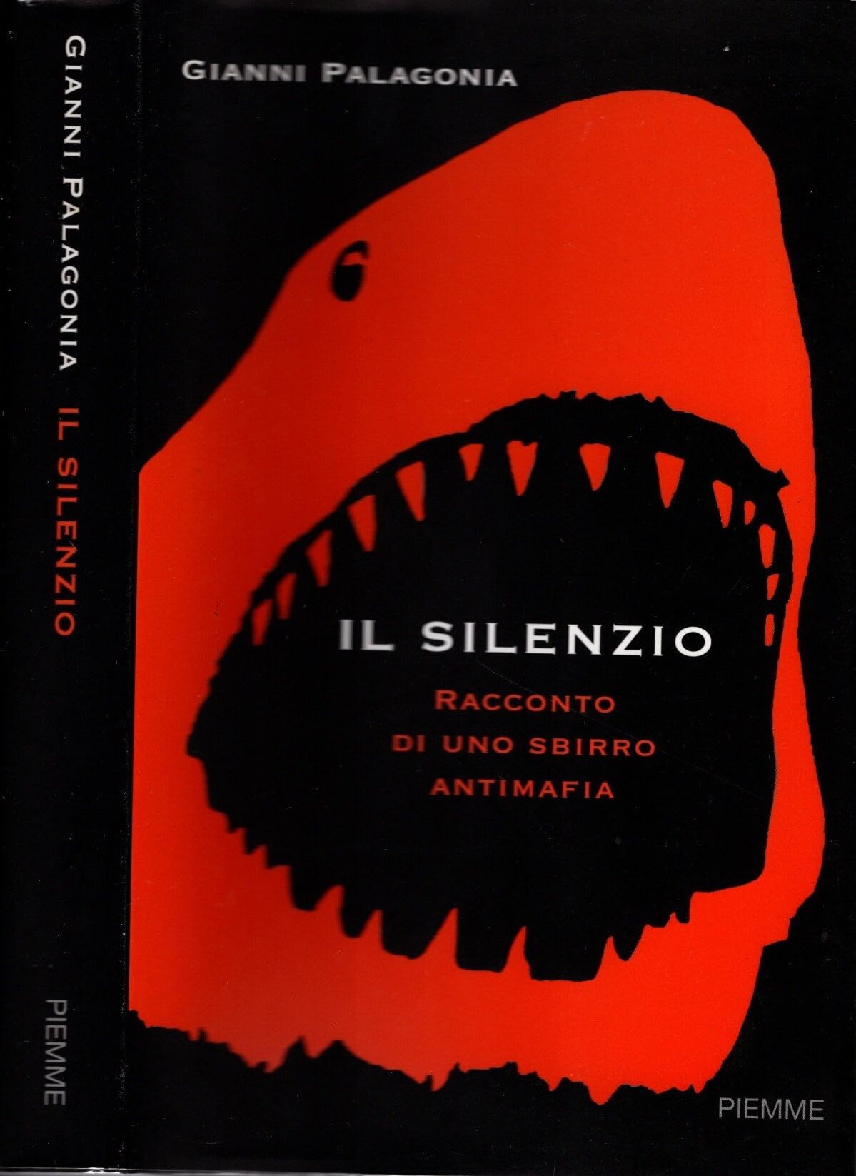 Il silenzio. Racconto di uno sbirro antimafia Social Sciences