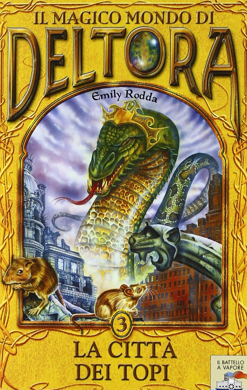 La città dei topi. Il magico mondo di Deltora (Vol. 3) (Il battello a vapore. Deltora) Novels & Short Stories