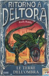 Le Terre dell'Ombra. Ritorno a Deltora (Vol. 3) (Il battello a vapore. Deltora) Novels & Short Stories