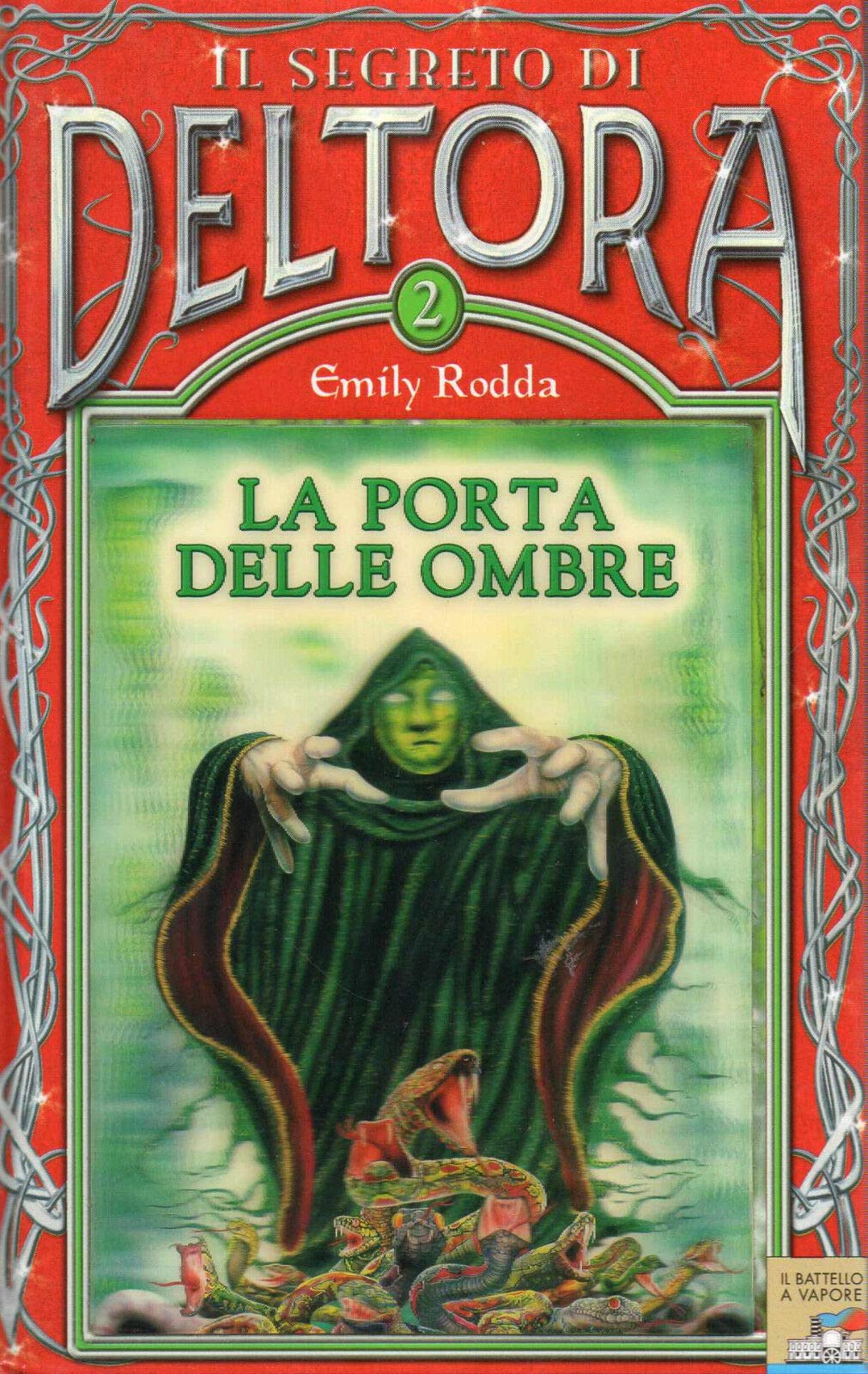 La porta delle ombre. Il segreto di Deltora (Vol. 2) (Il battello a vapore. Deltora) Novels & Short Stories