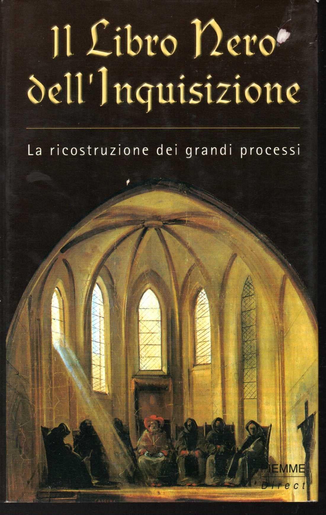 Il libro nero dell'Inquisizione. La ricostruzione dei grandi processi. Books