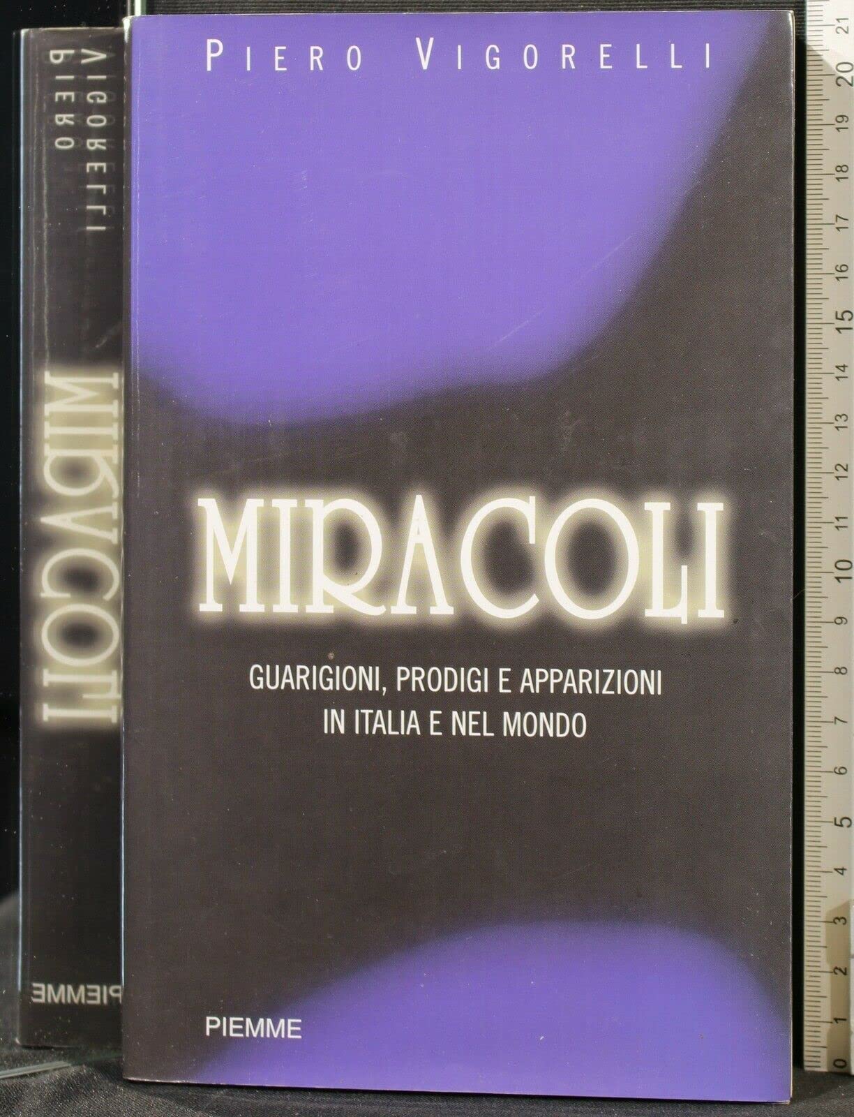 Miracoli. Guarigioni, prodigi, apparizioni in Italia e nel mondo book
