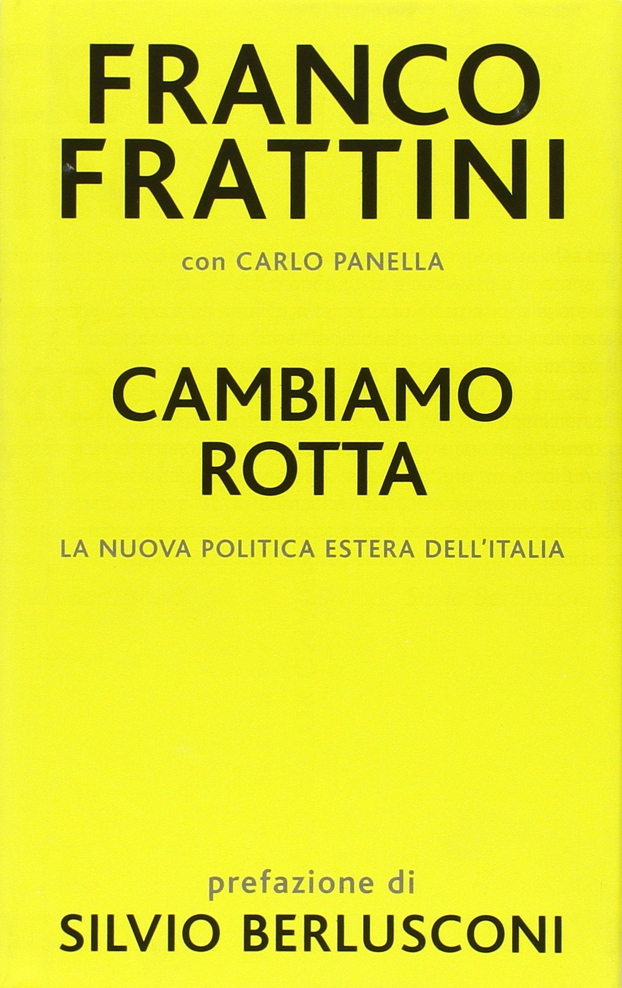 Cambiamo rotta. La nuova politica estera dell'Italia Politics & History