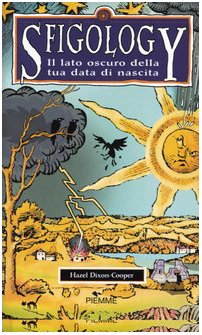 Sfigology. Il lato oscuro della tua data di nascita Religion & Esotericism
