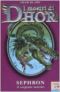 Sephron, il serpente marino. I mostri di Dhor Novels & Short Stories