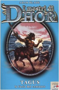 Tagus, la furia del centauro. I mostri di Dhor book