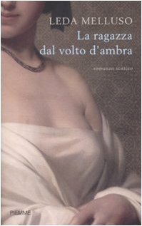La ragazza dal volto d'ambra Historical Fiction