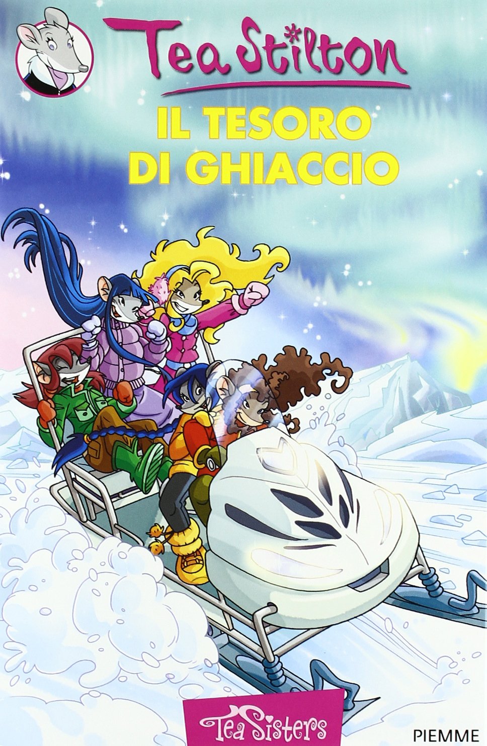 Il tesoro di ghiaccio. Ediz. illustrata (Tea Sisters) Novels & Short Stories