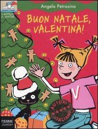 Buon Natale, Valentina! (Il battello a vapore. Serie Valentina) Novels & Short Stories