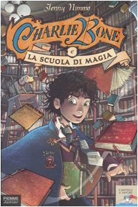 Charlie Bone e la scuola di magia (Vol. 1) (Piemme junior) Novels & Short Stories