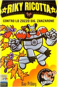 Riky Ricotta contro lo zozzo sig. Zanzarone (Il battello a vapore. Serie azzurra) Novels & Short Stories