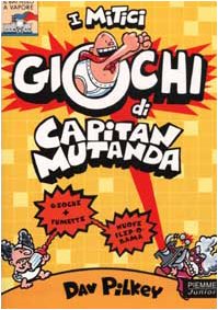 I mitici giochi di Capitan Mutanda (Il battello a vapore) Novels & Short Stories