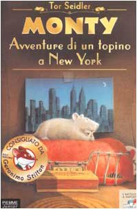 Monty. Avventure di un topino a New York (Il battello a vapore) Novels & Short Stories